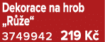 Dekorace na hrob „R e“ 3749942 219 K 