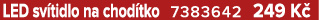 LED sv tidlo na chod tko 7383642 249 K 