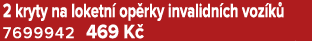 2 kryty na loketn op rky invalidn ch voz k  7699942 469 K 