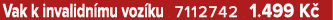 Vak k invalidn mu voz ku 7112742 1.499 K 