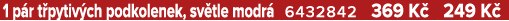 1 p r t pytiv ch podkolenek, sv tle modr 6432842 369 K  249 K 