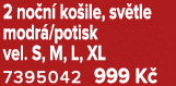 2 no n ko ile, sv tle modr /potisk vel. S, M, L, XL 7395042 999 K  