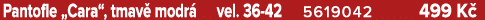 Pantofle „Cara“, tmav modr  vel. 36 42 5619042 499 K 
