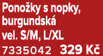 Pono ky s nopky, burgundsk vel. S/M, L/XL 7335042 329 K 