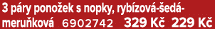 3 p ry pono ek s nopky, ryb zov  ed  meru kov  6902742 329 K  229 K 