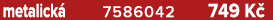 metalick 7586042 749 K 