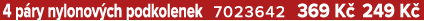 4 p ry nylonov ch podkolenek 7023642 369 K 249 K 