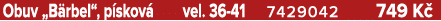 Obuv „B rbel“, p skov vel. 36 41 7429042 749 K 