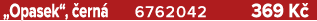 „Opasek“, ern  6762042 369 K 