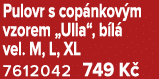 Pulovr s cop nkov m vzorem „Ulla“, b l vel. M, L, XL 7612042 749 K  