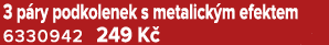 3 p ry podkolenek s metalick m efektem 6330942 249 K 