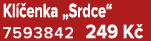 Kl enka „Srdce“ 7593842 249 K 