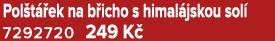 Pol t ek na b icho s himal jskou sol  7292720 249 K 
