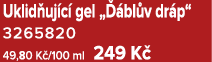 Uklid uj c gel „  bl v dr p“ 3265820 49,80 K /100 ml 249 K 