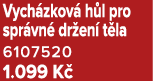 Vych zkov h l pro spr vn  dr en  t la 6107520 1.099 K 