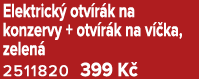 Elektrick otv r k na konzervy + otv r k na v  ka, zelen  2511820 399 K 