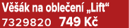V  k na oble en  „Lift“ 7329820 749 K 