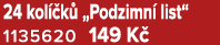 24 kol k  „Podzimn  list“ 1135620 149 K 