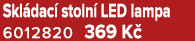 Skl dac stoln  LED lampa 6012820 369 K 