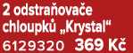 2 odstra ova e chloupk „Krystal“ 6129320 369 K 