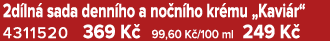 2d ln sada denn ho a no n ho kr mu „Kavi r“ 4311520 369 K  99,60 K /100 ml 249 K 