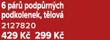 6 p r podp rn ch podkolenek, t lov  2127820 429 K  299 K 