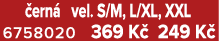  ern  vel. S/M, L/XL, XXL 6758020 369 K  249 K 