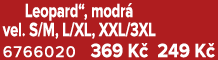  Leopard“, modr vel. S/M, L/XL, XXL/3XL 6766020 369 K  249 K 