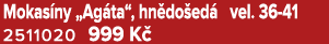 Mokas ny „Ag ta“, hn do ed vel. 36 41 2511020 999 K 