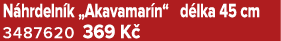 N hrdeln k „Akavamar n“ d lka 45 cm 3487620 369 K 