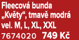 Fleecov bunda „Kv ty“, tmav  modr  vel. M, L, XL, XXL 7674020 749 K 