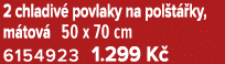 2 chladiv povlaky na pol t  ky, m tov  50 x 70 cm 6154923 1.299 K 