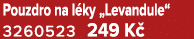 Pouzdro na l ky „Levandule“ 3260523 249 K 