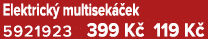 Elektrick multisek  ek 5921923 399 K  119 K 