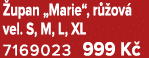  upan „Marie“, r ov  vel. S, M, L, XL 7169023 999 K 