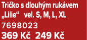 Tri ko s dlouh m ruk vem „Lilie“ vel. S, M, L, XL 7698023 369 K 249 K  