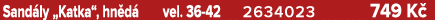 Sand ly „Katka“, hn d vel. 36 42 2634023 749 K 